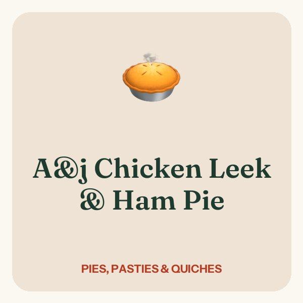 A&j Chicken Leek & Ham Pie