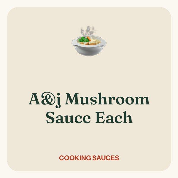 A&j Mushroom Sauce Each
